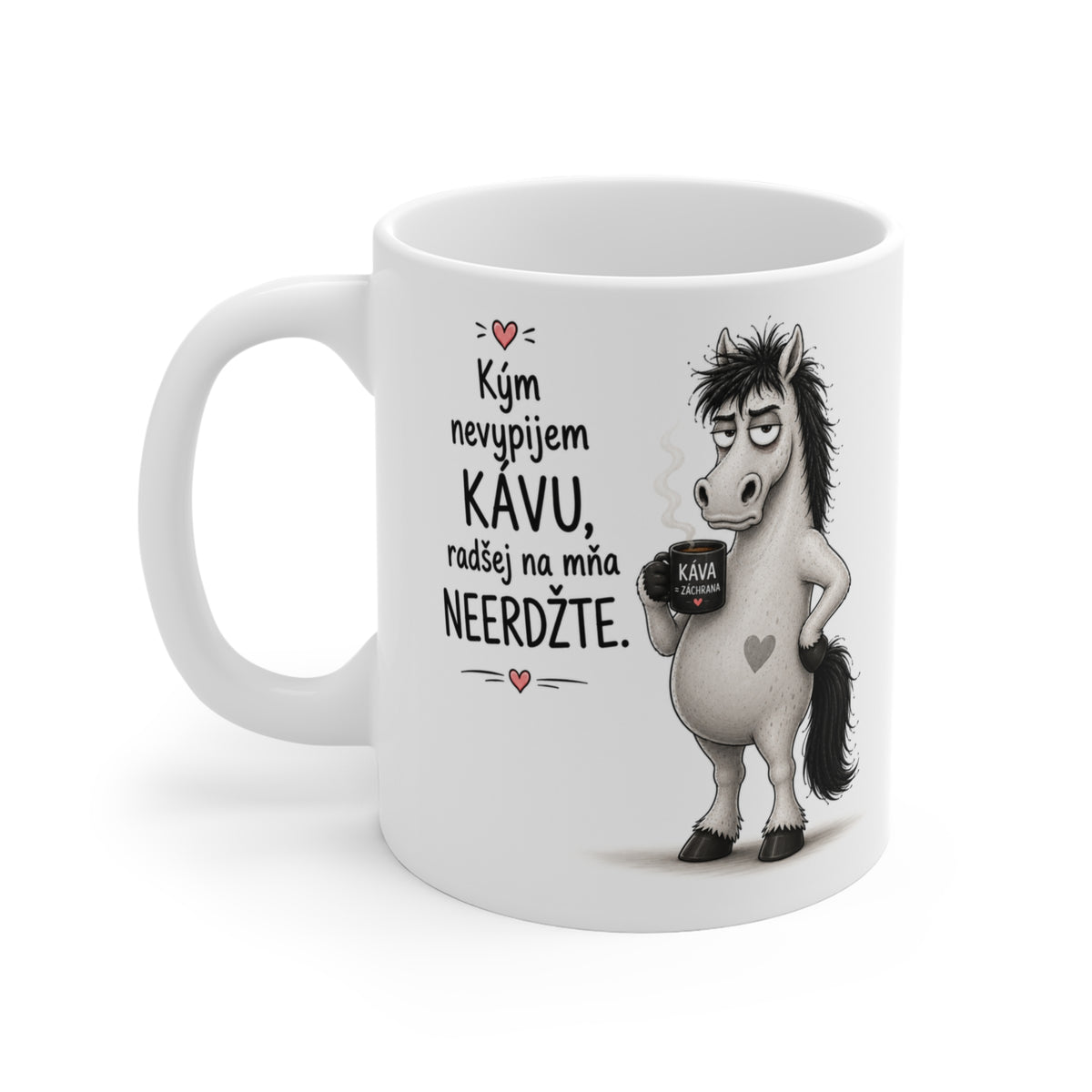 Vtipný hrnček od Šeda – Kým nevypijem kávu